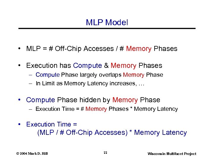 MLP Model • MLP = # Off-Chip Accesses / # Memory Phases • Execution
