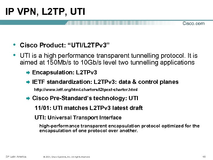 IP VPN, L 2 TP, UTI • Cisco Product: “UTI/L 2 TPv 3” •