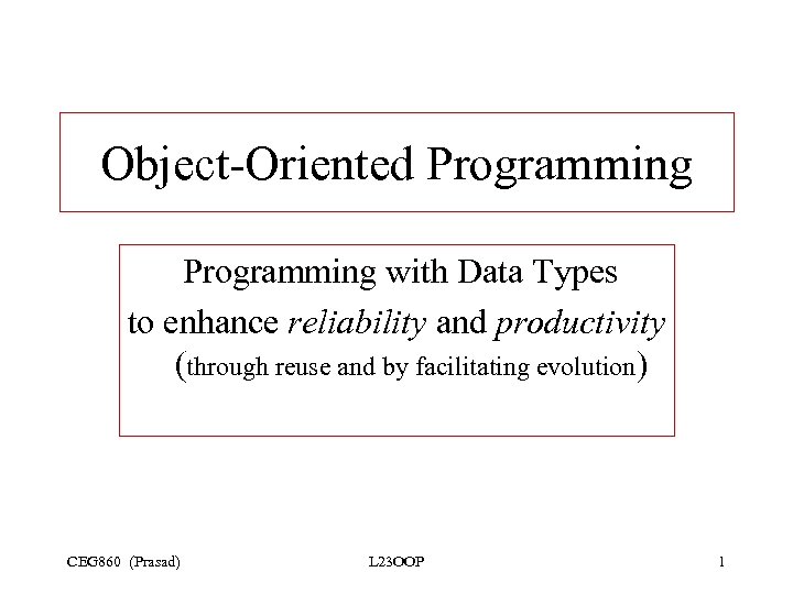 Object-Oriented Programming with Data Types to enhance reliability and productivity (through reuse and by