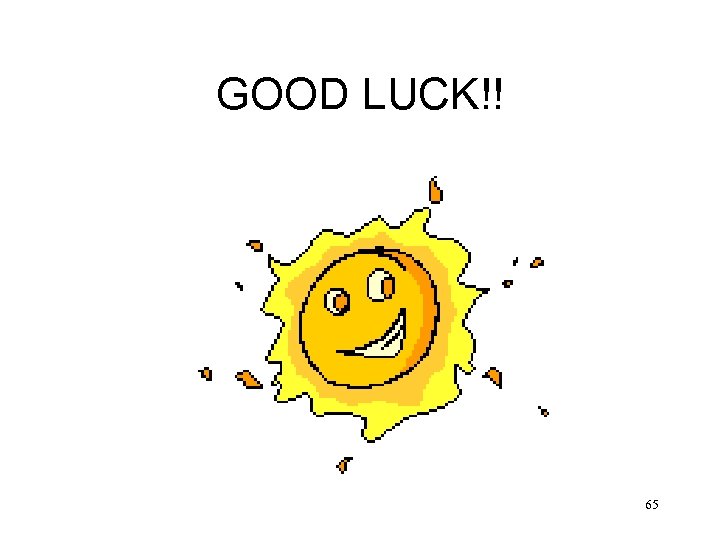 GOOD LUCK!! 65 
