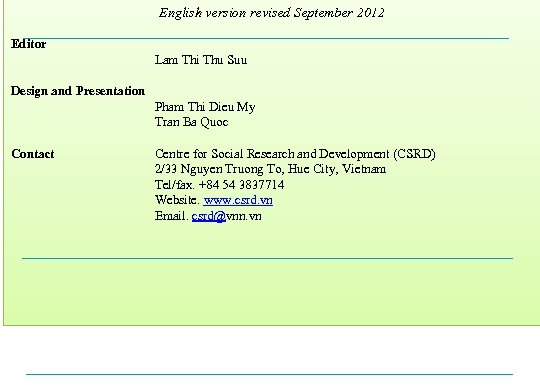 English version revised September 2012 Editor Lam Thi Thu Suu Design and Presentation Pham