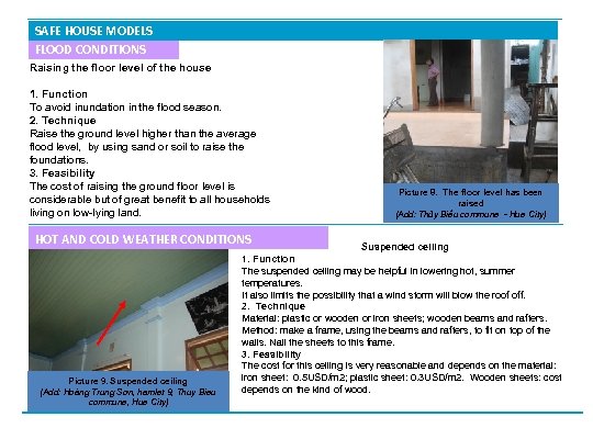 SAFE HOUSE MODELS FLOOD CONDITIONS Raising the floor level of the house 1. Function