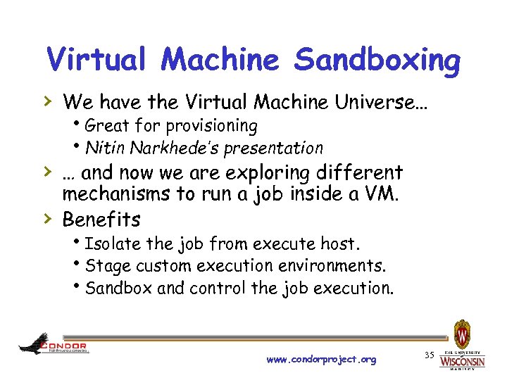 Virtual Machine Sandboxing › We have the Virtual Machine Universe… h. Great for provisioning