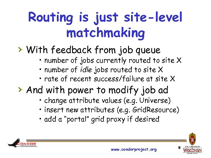 Routing is just site-level matchmaking › With feedback from job queue • number of