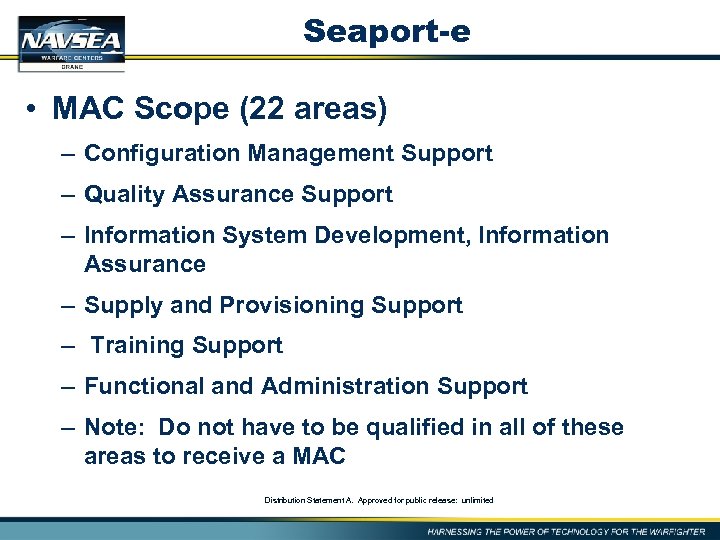 Seaport-e • MAC Scope (22 areas) – Configuration Management Support – Quality Assurance Support