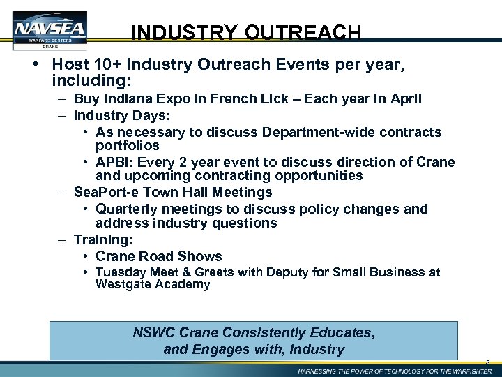 INDUSTRY OUTREACH • Host 10+ Industry Outreach Events per year, including: – Buy Indiana