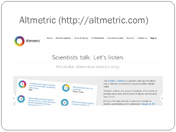 Altmetric (http: //altmetric. com) 