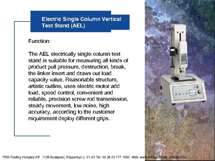Electric Single Column Vertical Test Stand (AEL) Function: The AEL electrically single column test