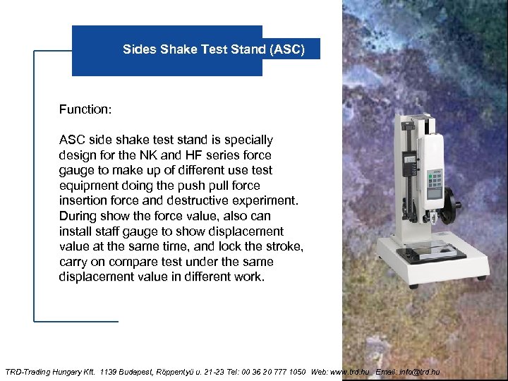 Sides Shake Test Stand (ASC) Function: ASC side shake test stand is specially design