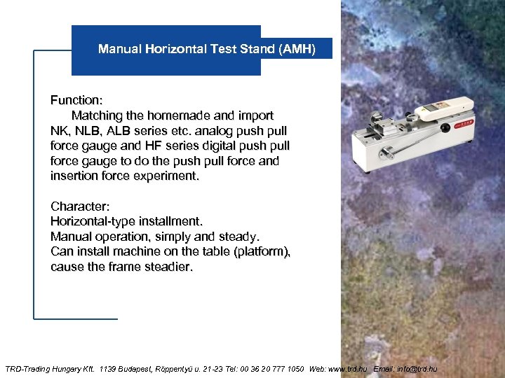 Manual Horizontal Test Stand (AMH) Function: Matching the homemade and import NK, NLB, ALB