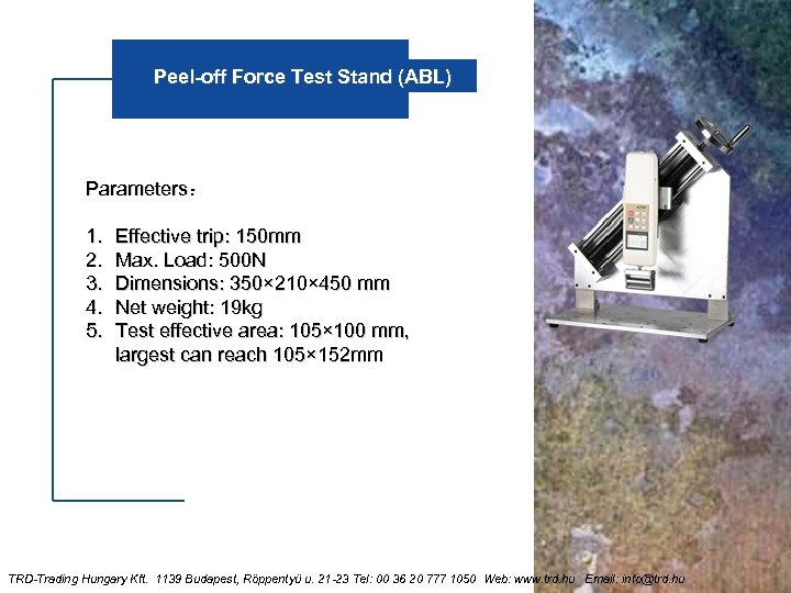 Peel-off Force Test Stand (ABL) Parameters： 1. 2. 3. 4. 5. Effective trip: 150