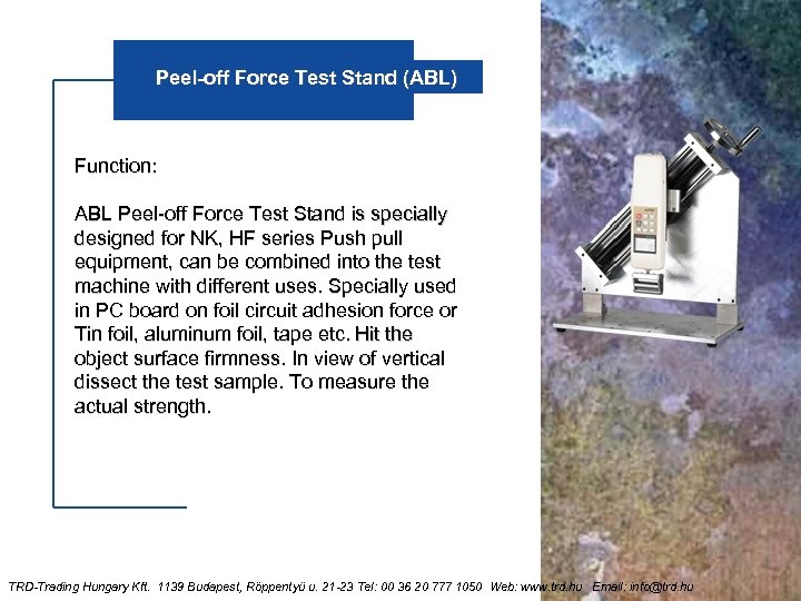 Peel-off Force Test Stand (ABL) Function: ABL Peel-off Force Test Stand is specially designed