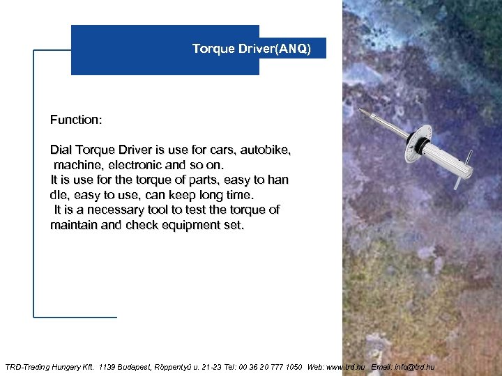 Torque Driver(ANQ) Function: Dial Torque Driver is use for cars, autobike, machine, electronic and