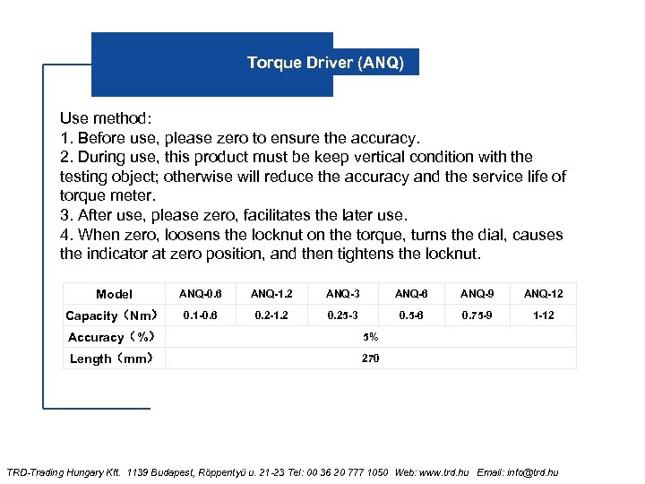 Torque Driver (ANQ) Use method: 1. Before use, please zero to ensure the accuracy.