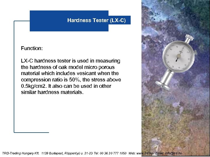 Hardness Tester (LX-C) Function: LX-C hardness tester is used in measuring the hardness of