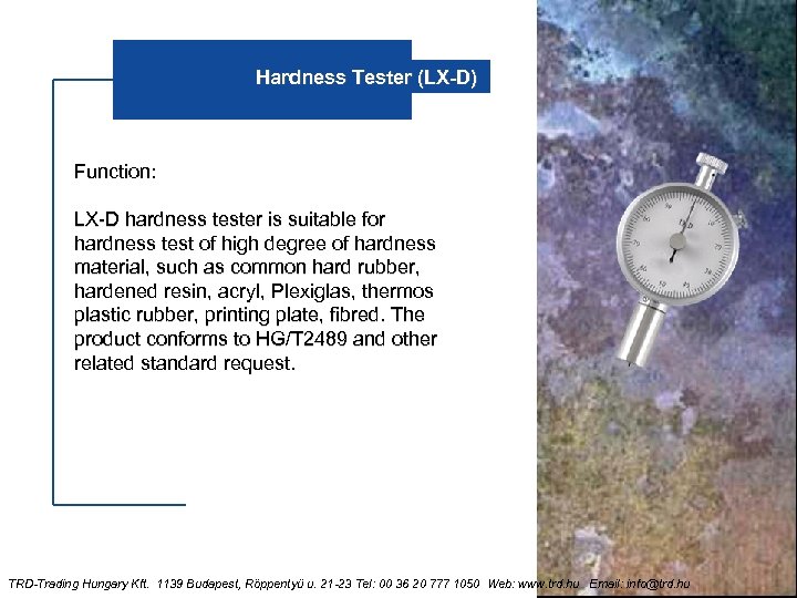 Hardness Tester (LX-D) Function: LX-D hardness tester is suitable for hardness test of high
