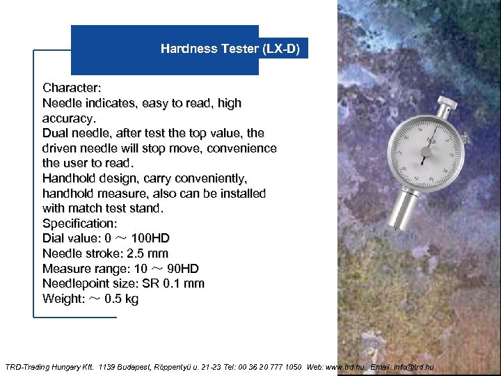 Hardness Tester (LX-D) Character: Needle indicates, easy to read, high accuracy. Dual needle, after