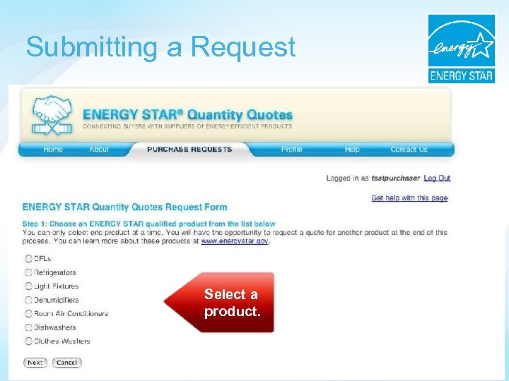 Submitting a Request Select a product. 