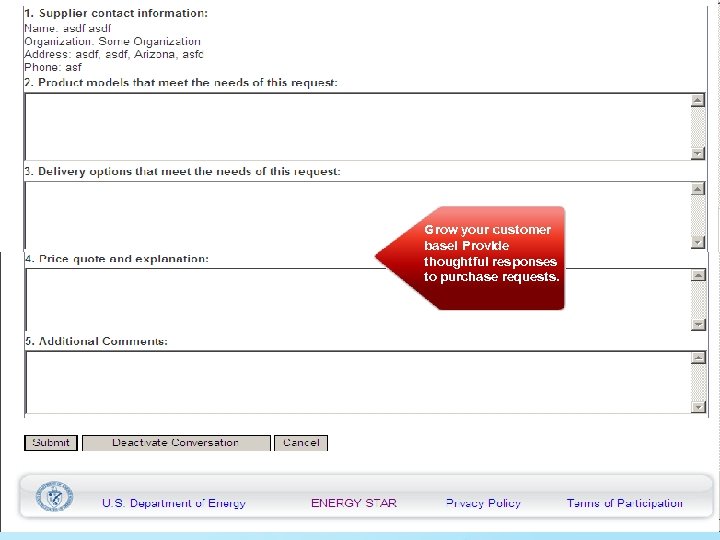 Grow your customer base! Provide thoughtful responses to purchase requests. 