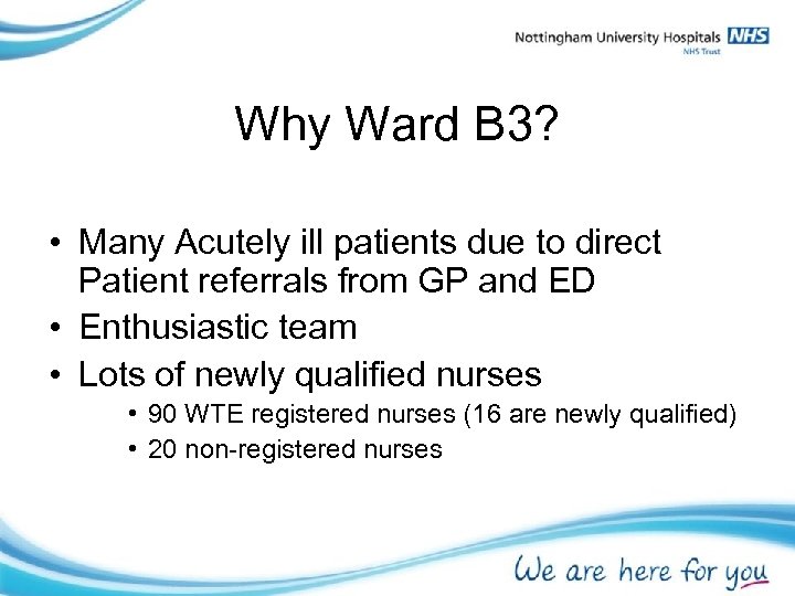 Why Ward B 3? • Many Acutely ill patients due to direct Patient referrals