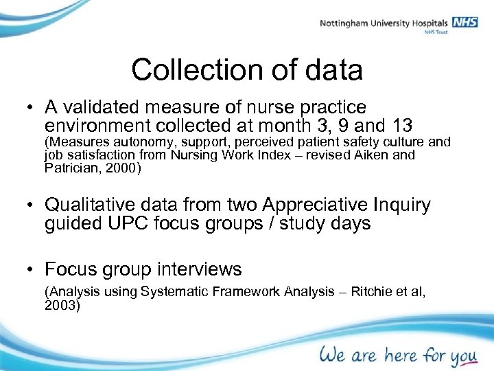 Collection of data • A validated measure of nurse practice environment collected at month