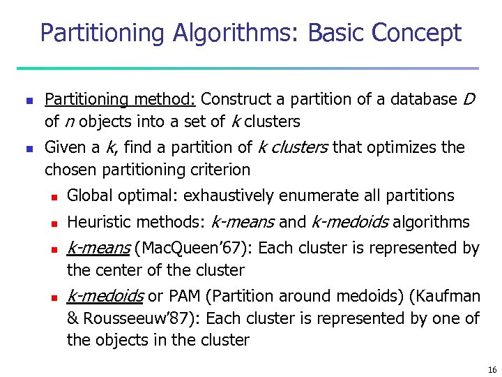 Partitioning Algorithms: Basic Concept n n Partitioning method: Construct a partition of a database