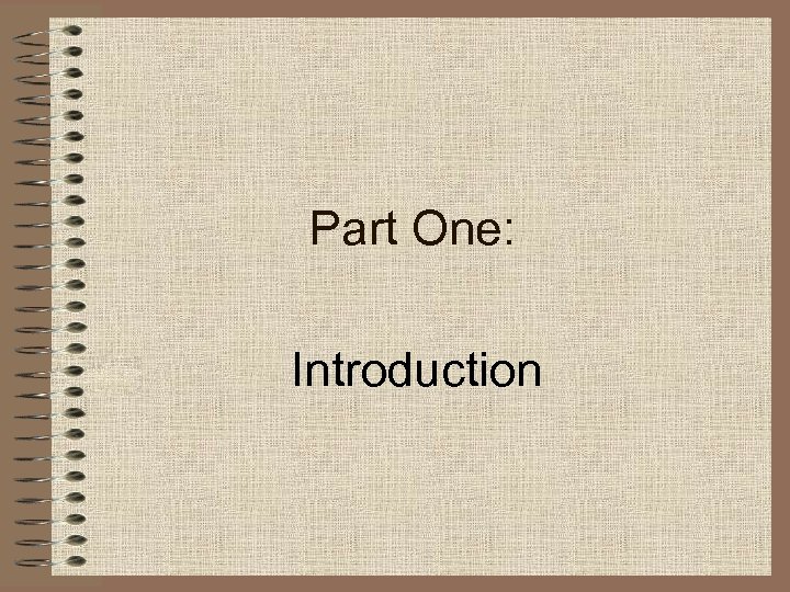 Part One: Introduction 