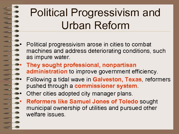 Political Progressivism and Urban Reform • Political progressivism arose in cities to combat machines