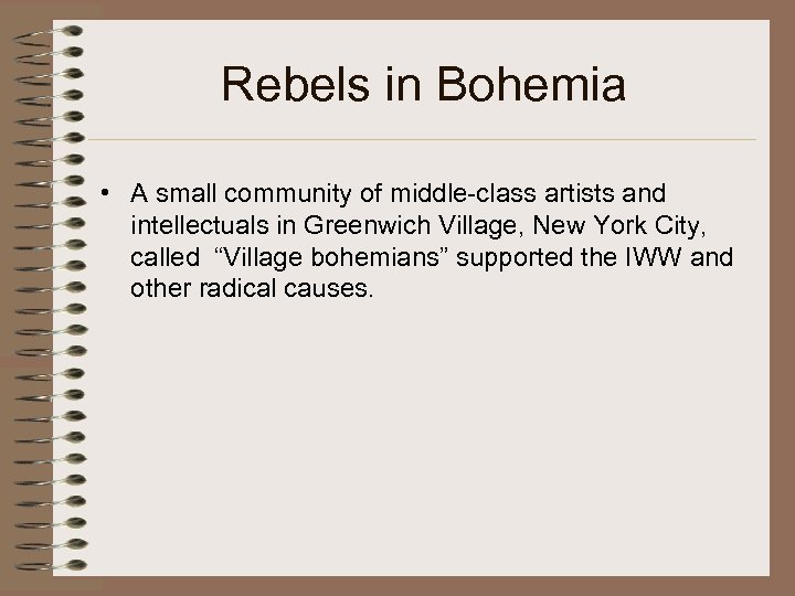 Rebels in Bohemia • A small community of middle-class artists and intellectuals in Greenwich