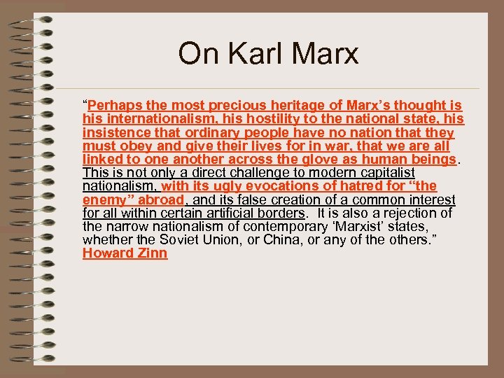 On Karl Marx “Perhaps the most precious heritage of Marx’s thought is his internationalism,