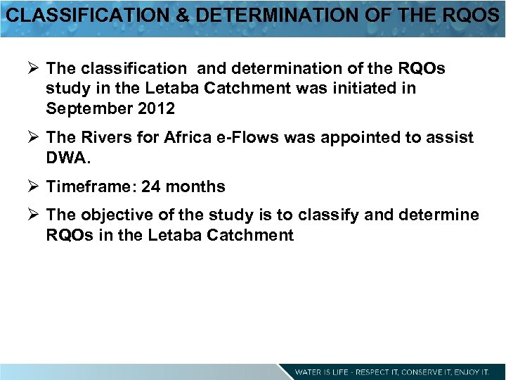 CLASSIFICATION & DETERMINATION OF THE RQOS Ø The classification and determination of the RQOs