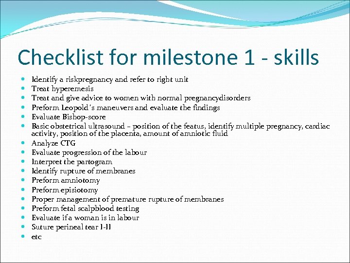 Checklist for milestone 1 - skills Identify a riskpregnancy and refer to right unit