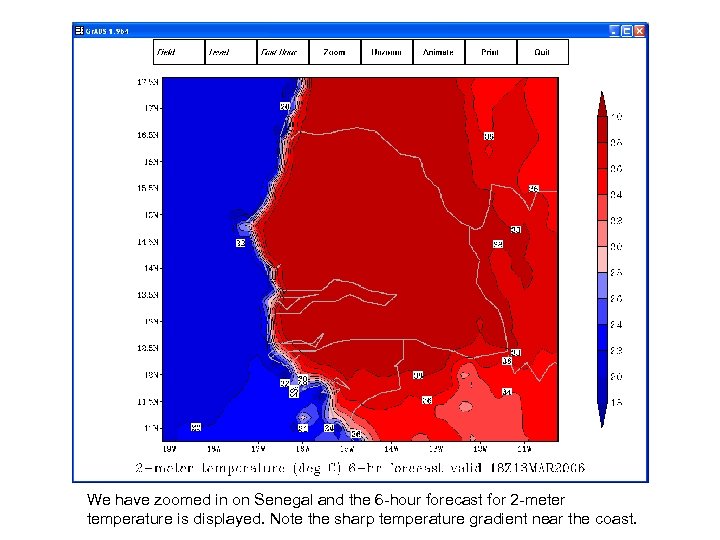 We have zoomed in on Senegal and the 6 -hour forecast for 2 -meter