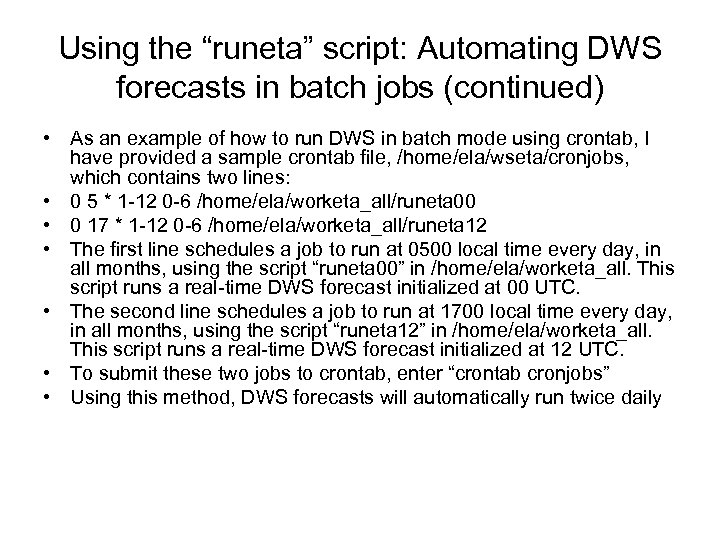 Using the “runeta” script: Automating DWS forecasts in batch jobs (continued) • As an