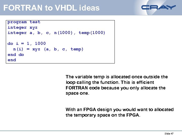 FORTRAN to VHDL ideas program test integer xyz integer a, b, c, n(1000), temp(1000)