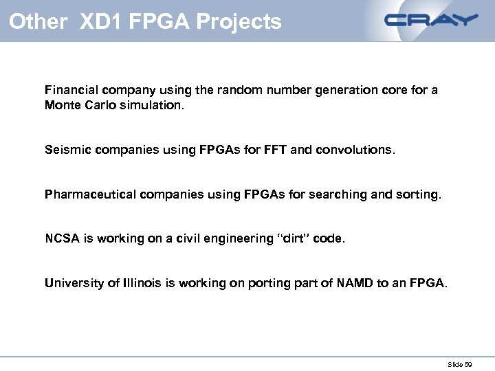 Other XD 1 FPGA Projects Financial company using the random number generation core for