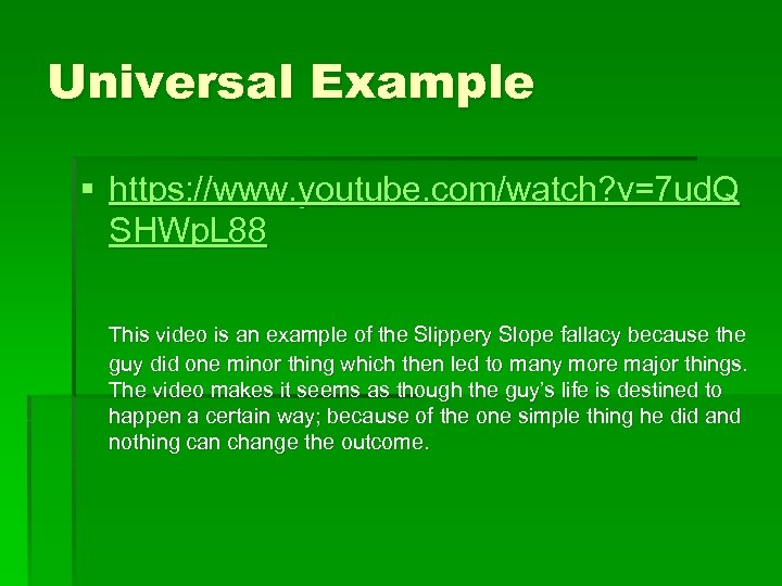 Universal Example § https: //www. youtube. com/watch? v=7 ud. Q SHWp. L 88 This