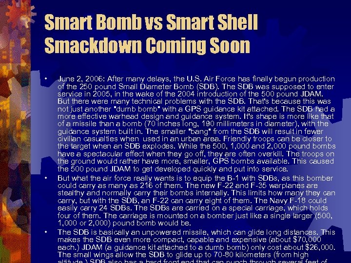 Smart Bomb vs Smart Shell Smackdown Coming Soon • • • June 2, 2006: