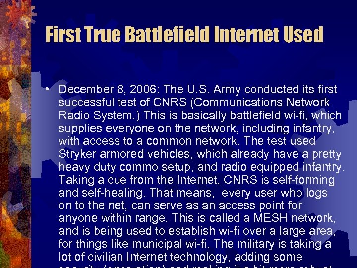 First True Battlefield Internet Used • December 8, 2006: The U. S. Army conducted