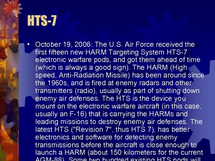 HTS-7 • October 19, 2006: The U. S. Air Force received the first fifteen