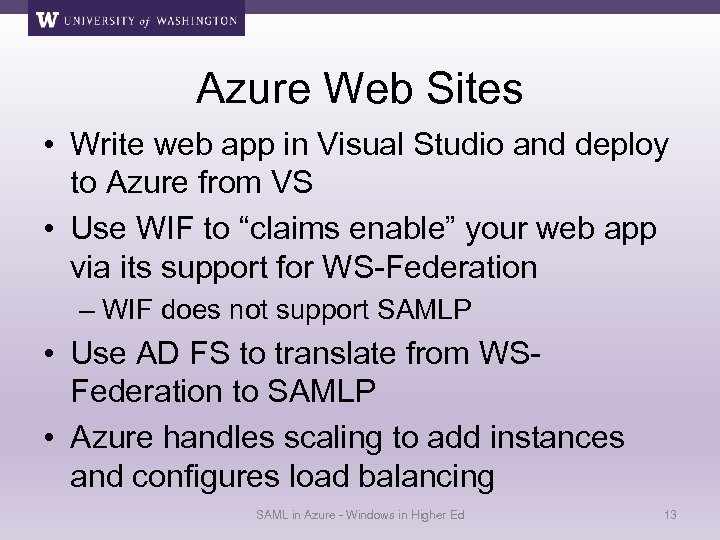 Azure Web Sites • Write web app in Visual Studio and deploy to Azure