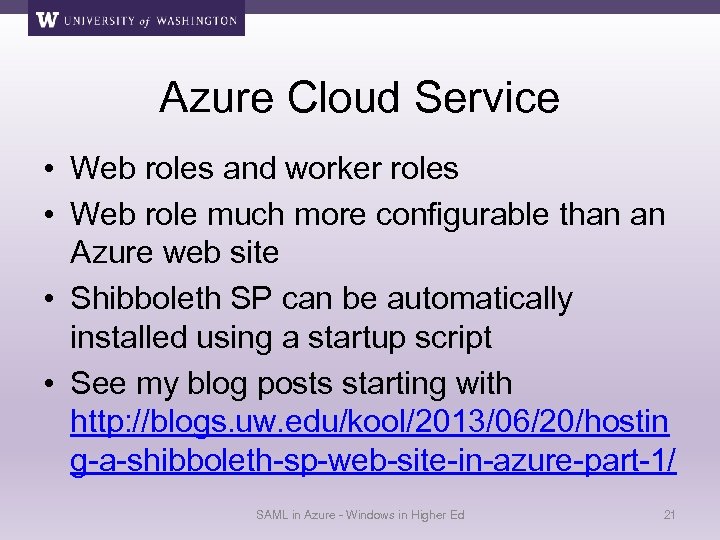 Azure Cloud Service • Web roles and worker roles • Web role much more