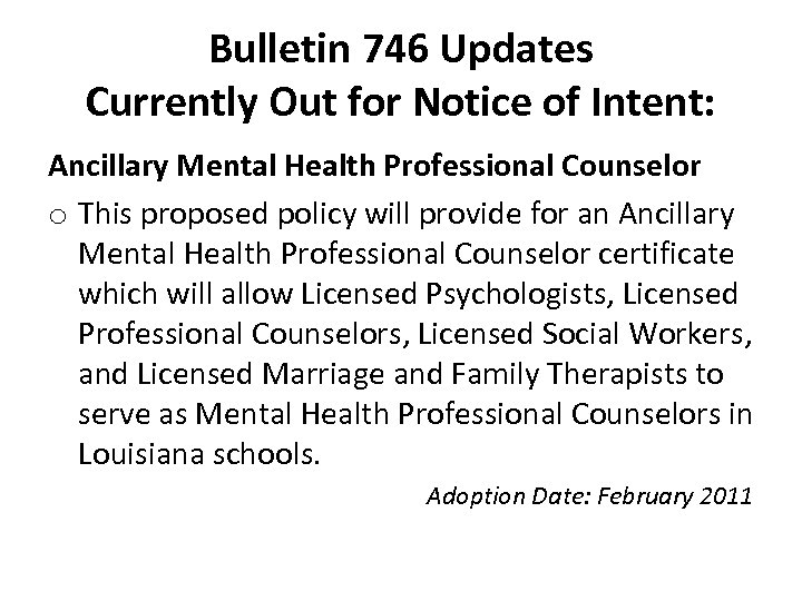 Bulletin 746 Updates Currently Out for Notice of Intent: Ancillary Mental Health Professional Counselor