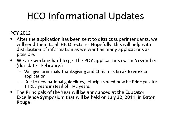 HCO Informational Updates POY 2012 • After the application has been sent to district