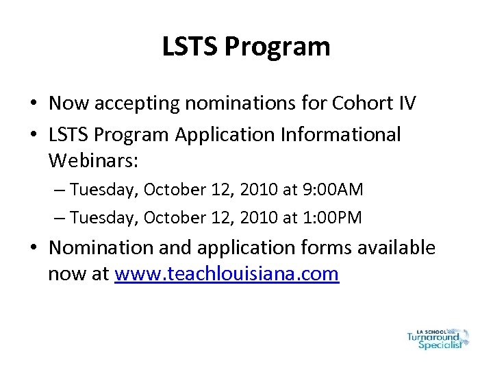 LSTS Program • Now accepting nominations for Cohort IV • LSTS Program Application Informational