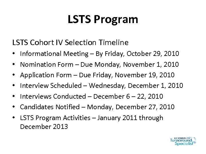 LSTS Program LSTS Cohort IV Selection Timeline • • Informational Meeting – By Friday,