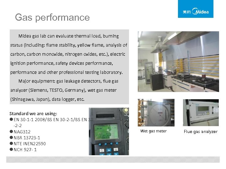 Gas performance Midea gas lab can evaluate thermal load, burning status (including: flame stability,