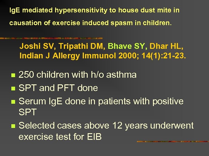 Ig. E mediated hypersensitivity to house dust mite in causation of exercise induced spasm