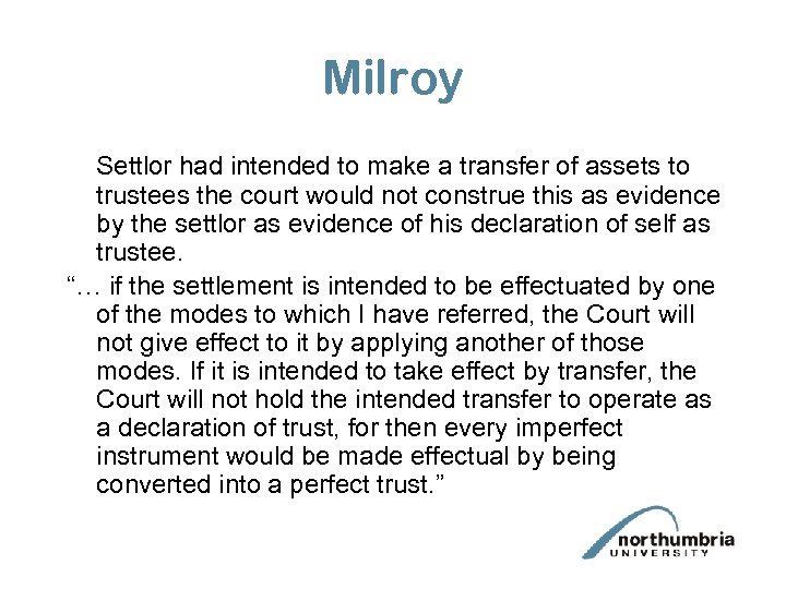 Milroy Settlor had intended to make a transfer of assets to trustees the court