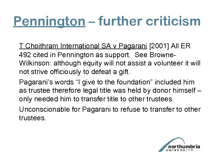 Pennington – further criticism T Choithram International SA v Pagarani [2001] All ER 492